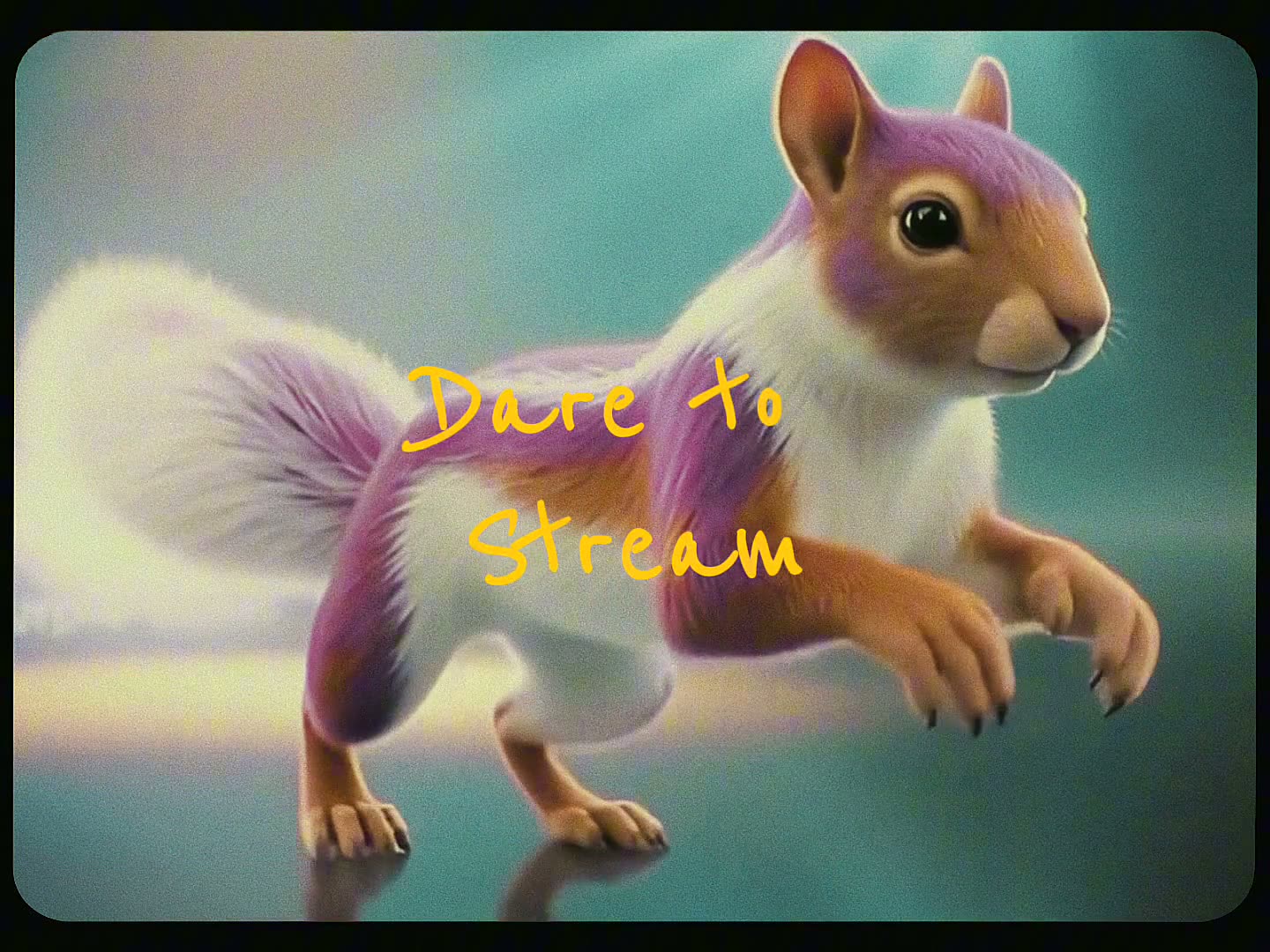 &ldquo;Dare to Stream&rdquo;